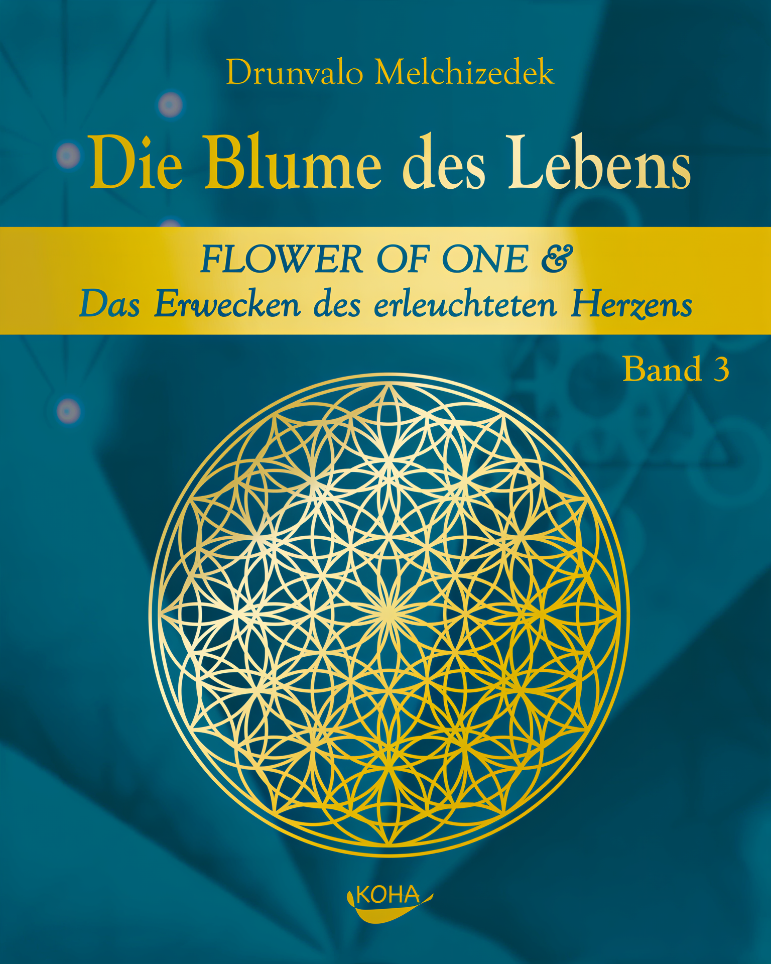 Drunvalo Melchizedek - Die Blume des Lebens Band 3