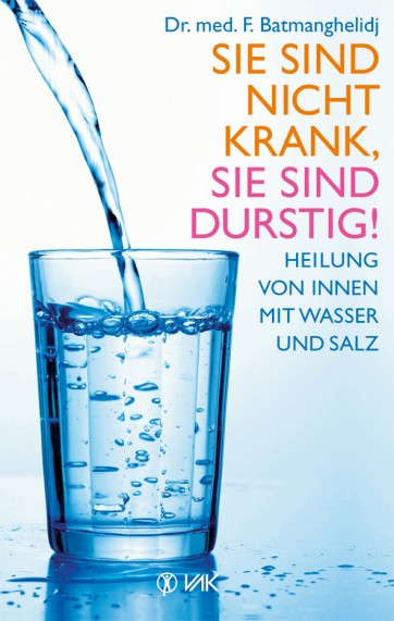 Sie sind nicht krank, Sie sind durstig